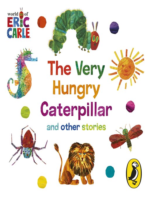 Title details for The Very Hungry Caterpillar and Other Stories by Eric Carle - Wait list